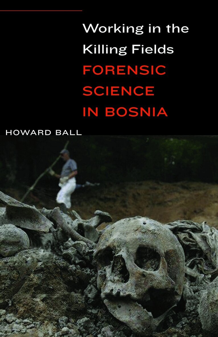 Howard Ball - Working in the Killing Fields, E-bok