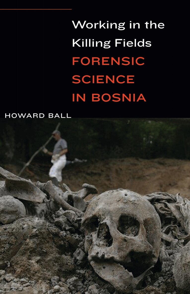 Howard Ball - Working in the Killing Fields, E-bok
