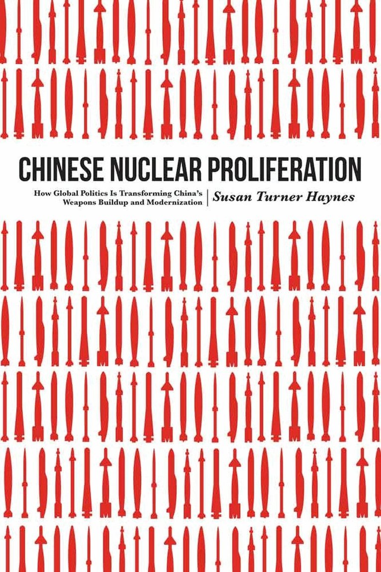 Susan Turner Haynes - Chinese Nuclear Proliferation, E-bok