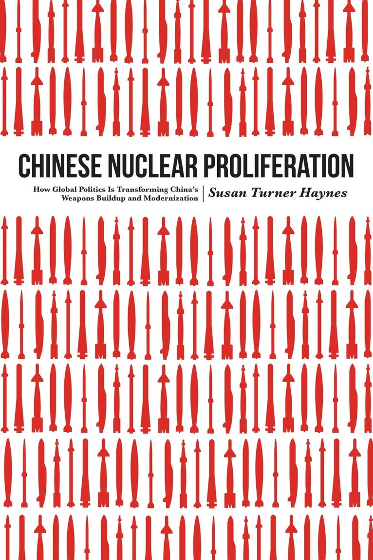Susan Turner Haynes - Chinese Nuclear Proliferation, E-bok