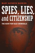 Spies, Lies, and Citizenship