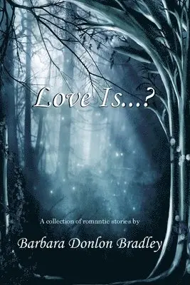 Barbara Donlon Bradley - Love Is...?, Häftad. Tillgänglighet: Lägg i varukorg