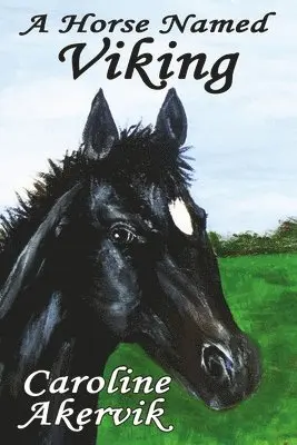 Caroline Akervik - Horse Named Viking, Häftad. Tillgänglighet: Lägg i varukorg