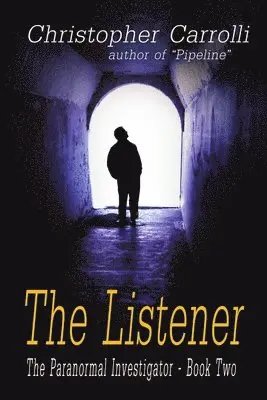 Christopher Carrolli - Listener, The Paranormal Investigator's Series, Book 2, Häftad. Tillgänglighet: Lägg i varukorg