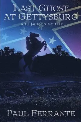 Paul Ferrante - Last Ghost at Gettysburg, Häftad. Tillgänglighet: Lägg i varukorg
