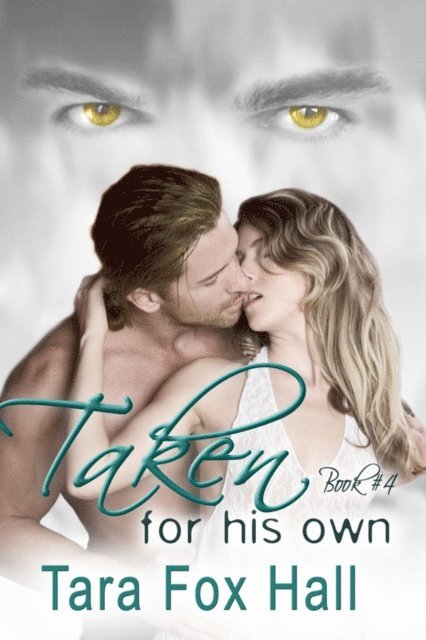 Tara Fox Hall - Taken For His Own, E-bok