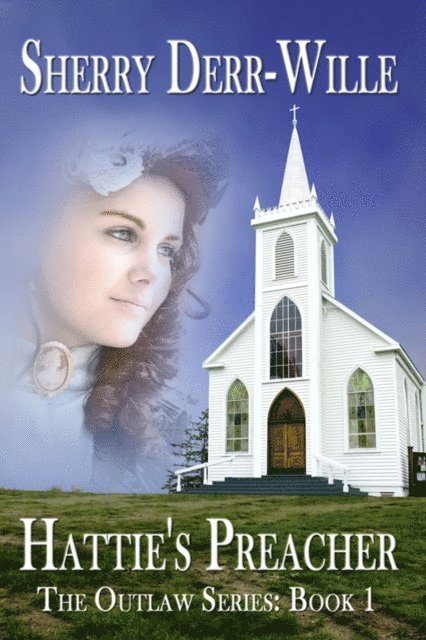 Sherry Derr-Wille - Hattie's Preacher, E-bok