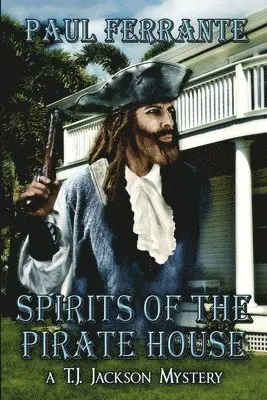 Paul Ferrante - Spirits of the Pirate House, Häftad. Tillgänglighet: Lägg i varukorg