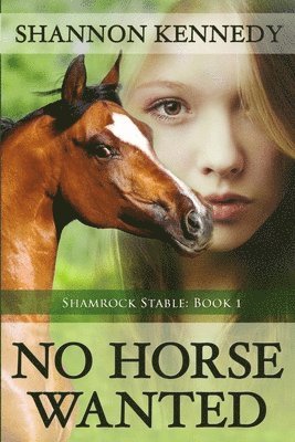 Shannon Kennedy - No Horse Wanted, Häftad
