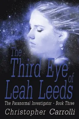 Christopher Carrolli - Third Eye of Leah Leeds, Häftad. Tillgänglighet: Lägg i varukorg