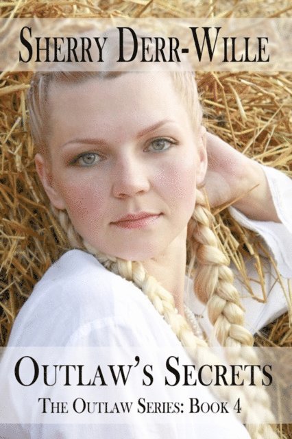 Sherry Derr-Wille - Outlaw's Secrets, E-bok