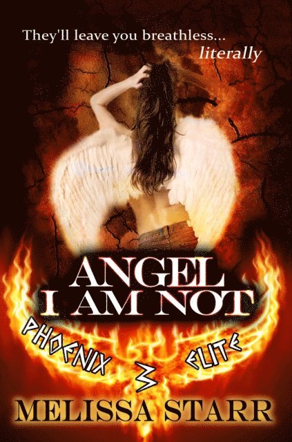Melissa Starr - Angel I Am Not, E-bok