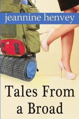 Jeannine Henvey - Tales From A Broad, Häftad. Tillgänglighet: Lägg i varukorg