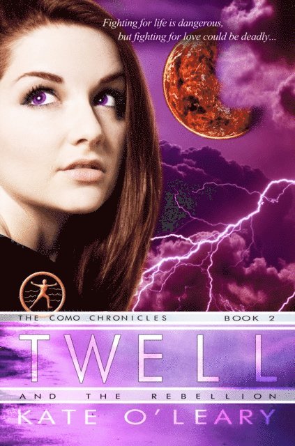 Kate O'Leary - Twell and the Rebellion, E-bok