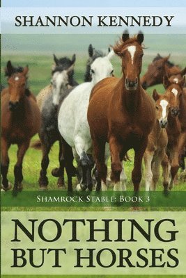 Shannon Kennedy - Nothing But Horses, Häftad