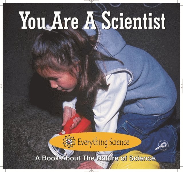 Thomas Sheehan, Marcia Freeman - You Are A Scientist, E-bok