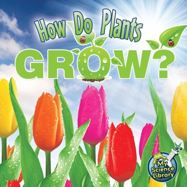 Julie Lundgren - How Do Plants Grow?, E-bok. Tillgänglighet: Lägg i varukorg