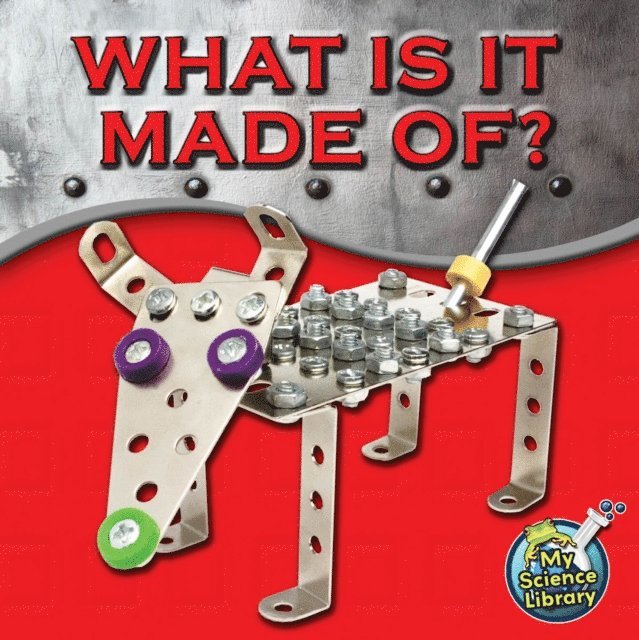 Amy S. Hansen - What Is It Made Of?, E-bok