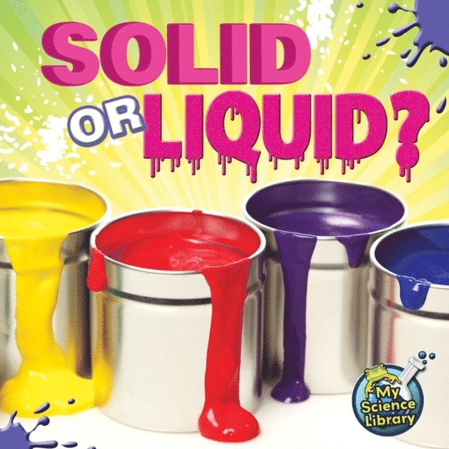 Amy S. Hansen - Solid Or Liquid?, E-bok