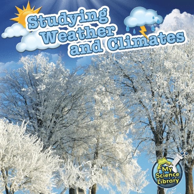 Conrad J. Storad - Studying Weather and Climates, E-bok