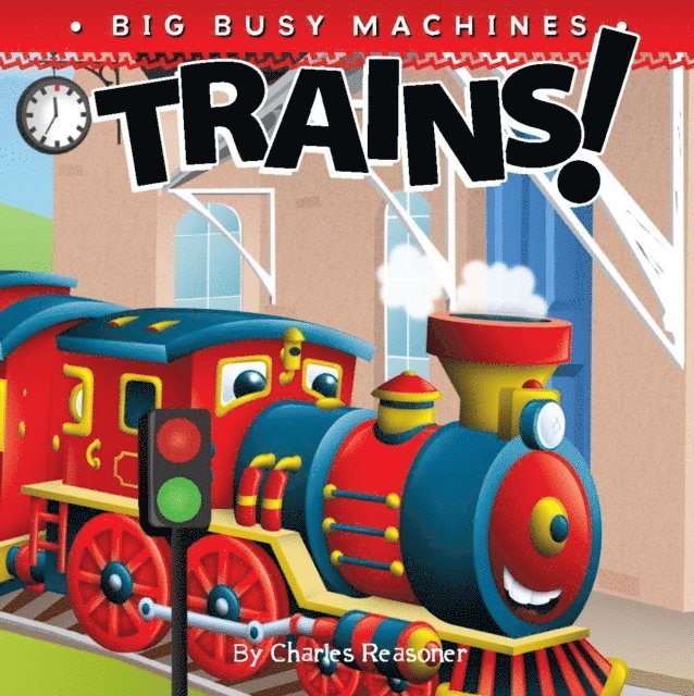 Charles Reasoner - Trains!, E-bok