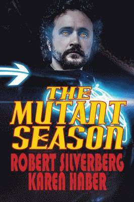 Robert Silverberg, Karen Haber - Mutant Season, Häftad. Tillgänglighet: Lägg i varukorg