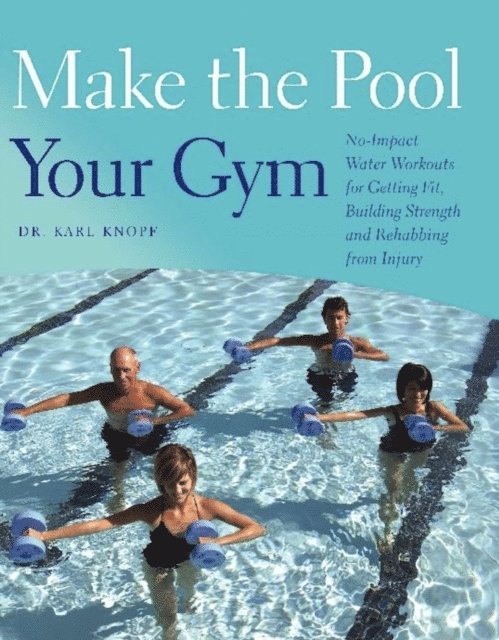 Karl Knopf - Make the Pool Your Gym, E-bok