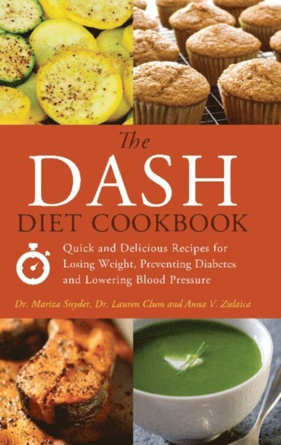 Anna V. Zulaica, Lauren Clum, Mariza Snyder - DASH Diet Cookbook, E-bok