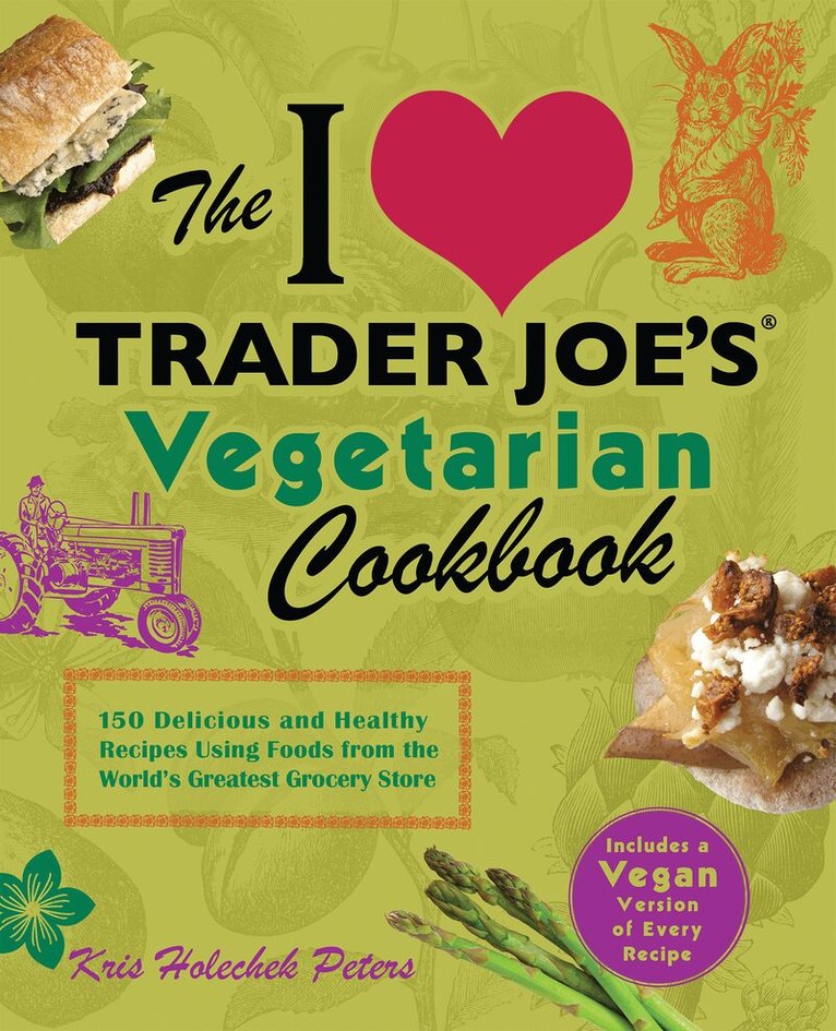 Kris Holechek Peters - I Love Trader Joe's Vegetarian Cookbook, Häftad. Tillgänglighet: Lägg i varukorg
