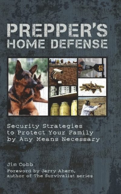 Jim Cobb - Prepper's Home Defense, E-bok