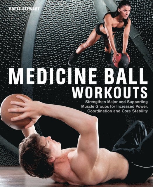 Brett Stewart - Medicine Ball Workouts, E-bok