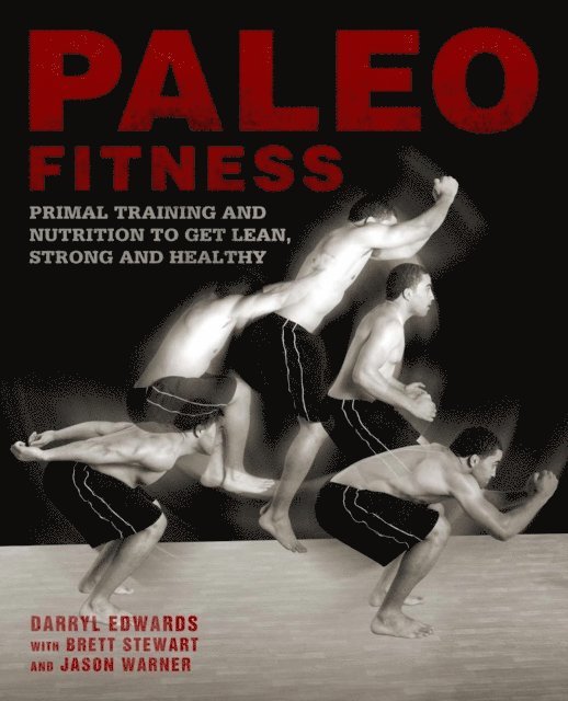 Darryl Edwards, Brett Stewart - Paleo Fitness, E-bok