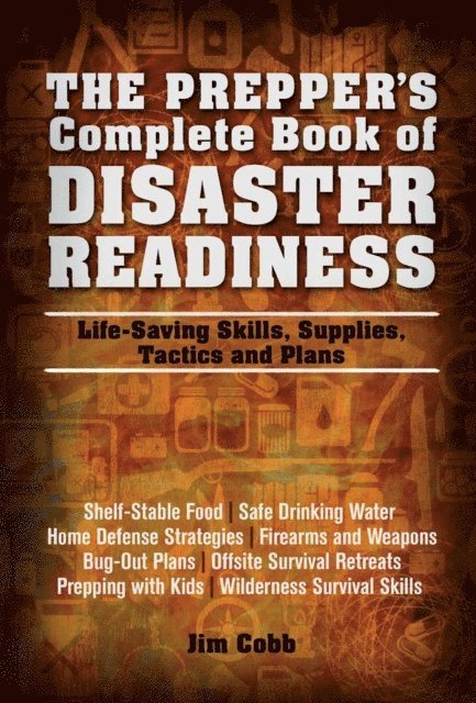 Jim Cobb - Prepper's Complete Book of Disaster Readiness, E-bok