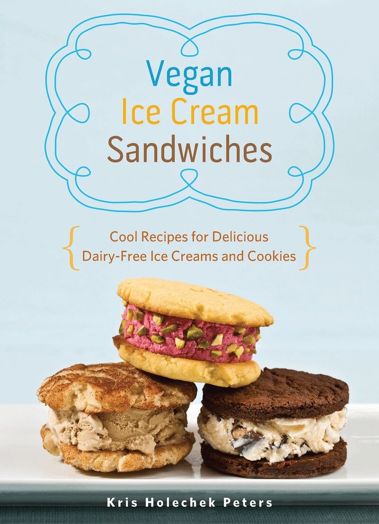 Kris Holechek Peters - Vegan Ice Cream Sandwiches, Häftad. Tillgänglighet: Lägg i varukorg