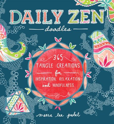Meera Lee Patel - Daily Zen Doodles, Häftad