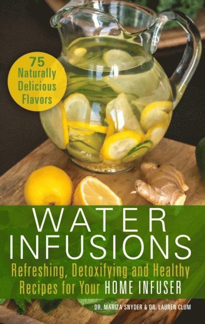 Lauren Clum, Mariza Snyder - Water Infusions, E-bok