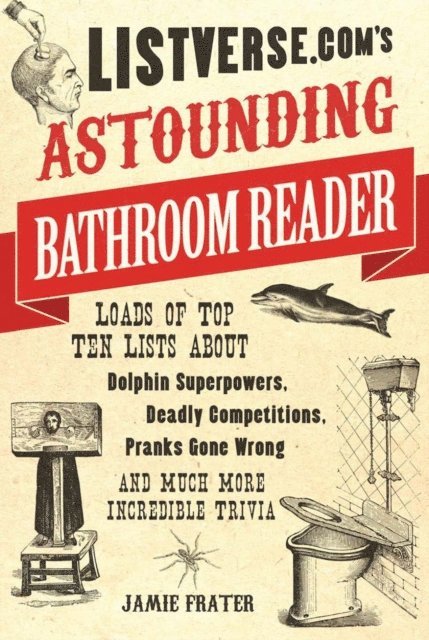 Jamie Frater - Listverse.com's Astounding Bathroom Reader, E-bok