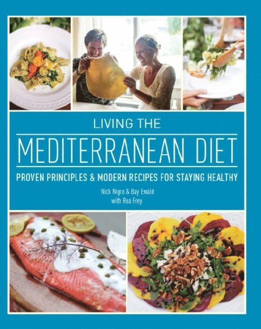 Rea Frey, Bay Ewald, Nick Nigro - Living the Mediterranean Diet, E-bok