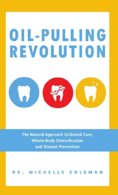 Michelle Coleman - Oil-Pulling Revolution, E-bok