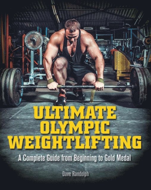 Dave Randolph - Ultimate Olympic Weightlifting, E-bok. Tillgänglighet: Lägg i varukorg