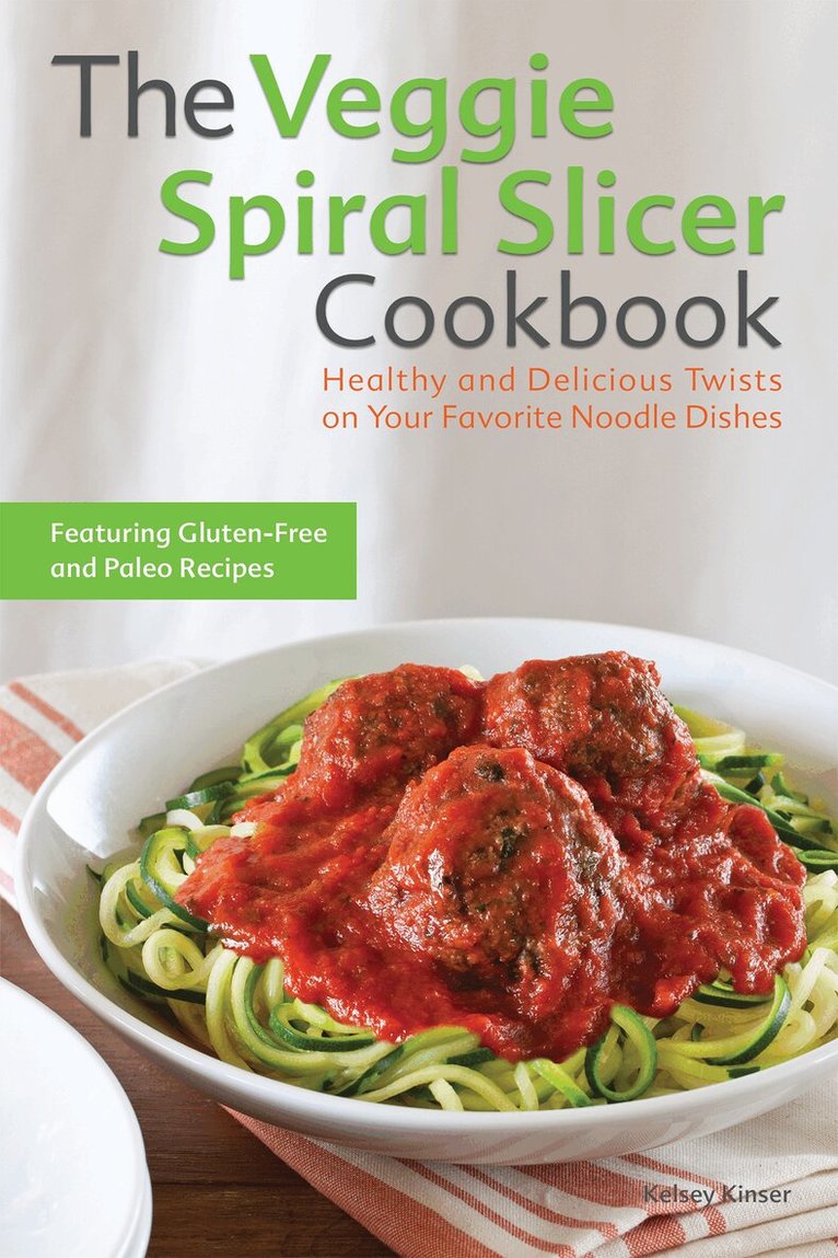 Kelsey Kinser - Veggie Spiral Slicer Cookbook, Häftad. Tillgänglighet: Lägg i varukorg