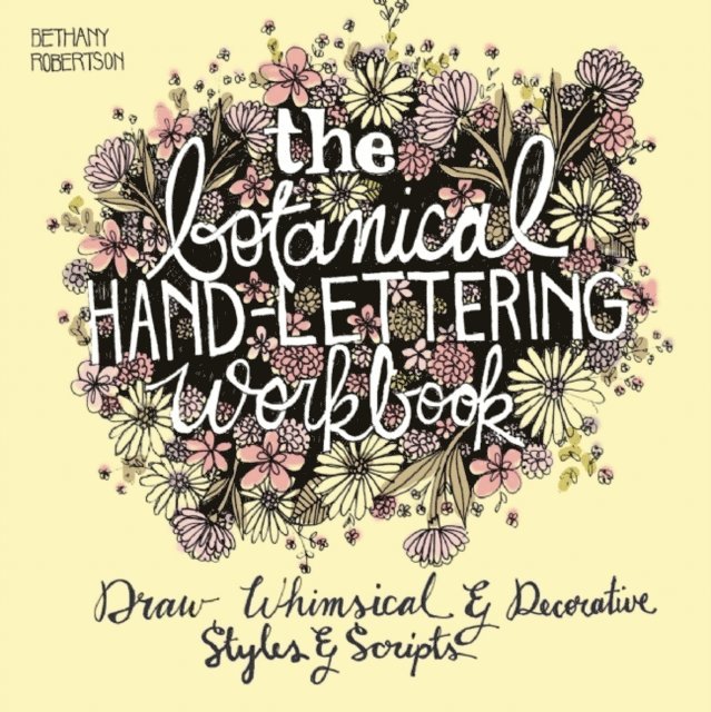 Bethany Robertson - Botanical Hand Lettering Workbook, E-bok. Tillgänglighet: Lägg i varukorg