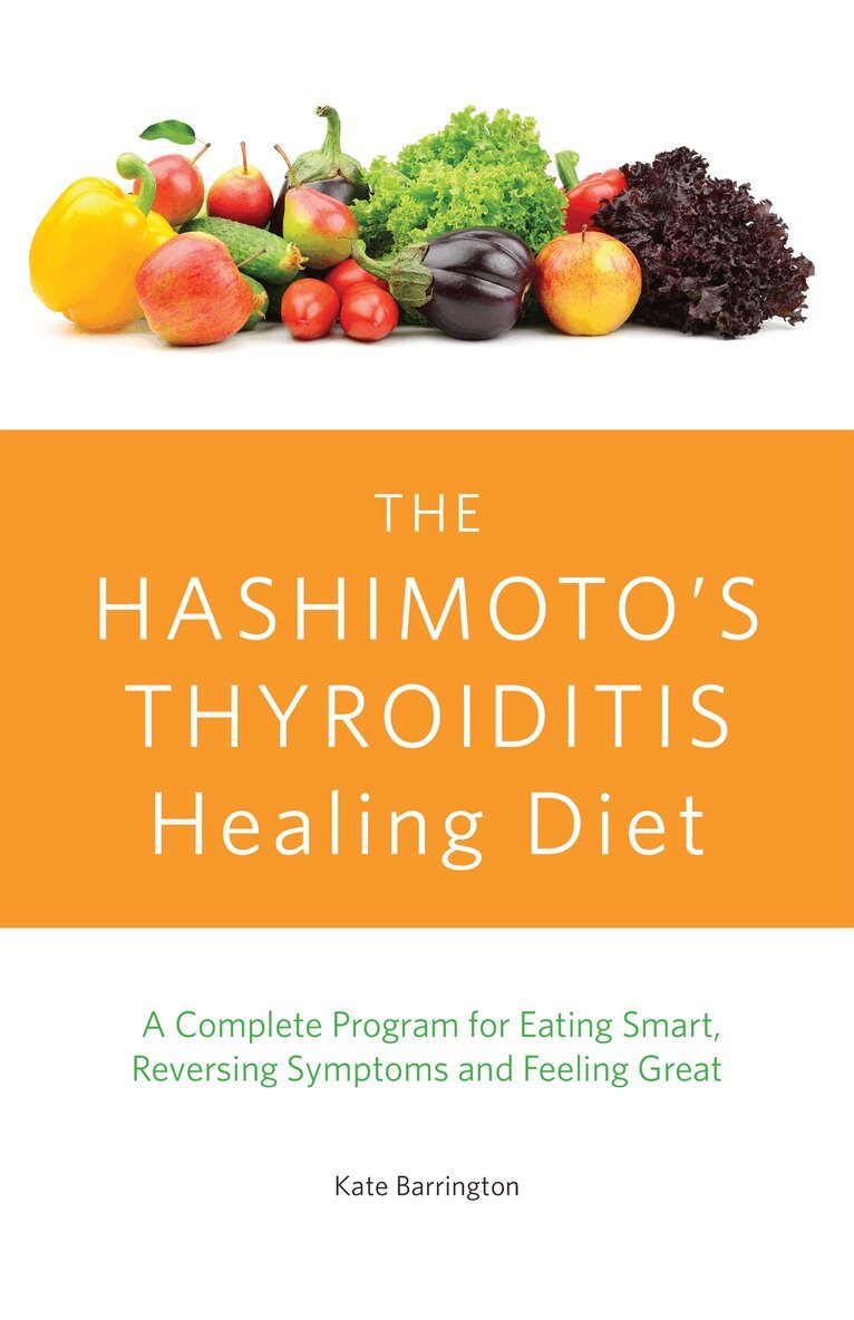 Kate Barrington - Hashimoto's Thyroiditis Healing Diet, Häftad. Tillgänglighet: Lägg i varukorg