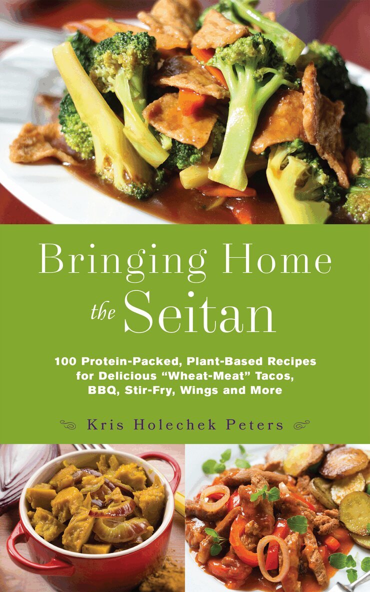 Kris Holechek Peters - Bringing Home the Seitan, Häftad. Tillgänglighet: Lägg i varukorg
