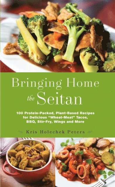 Kris Holechek Peters - Bringing Home the Seitan, E-bok. Tillgänglighet: Lägg i varukorg