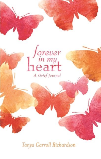 Tanya Carroll Richardson - Forever in My Heart, E-bok