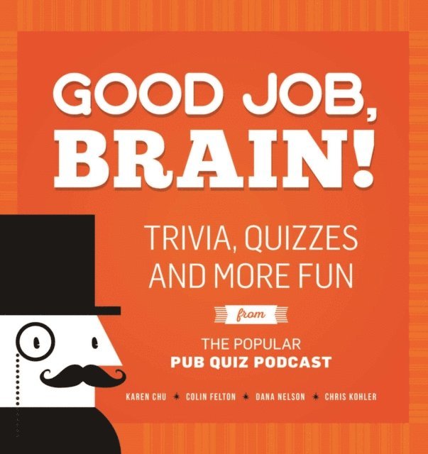 Chris Kohler, Dana Nelson, Colin Felton, Karen Chu - Good Job, Brain!, E-bok