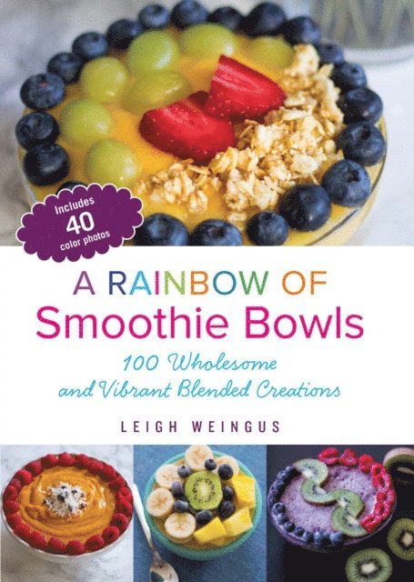Rainbow of Smoothie Bowls