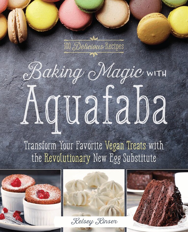 Kelsey Kinser - Baking Magic with Aquafaba, Häftad. Tillgänglighet: Lägg i varukorg