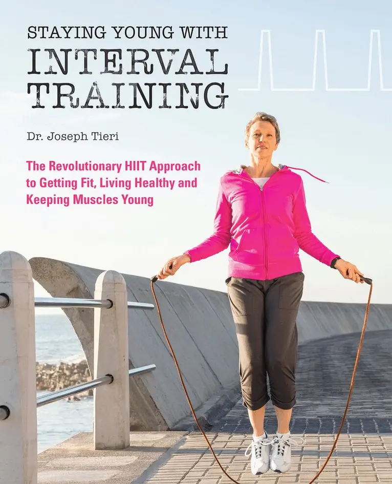 Joseph Tieri - Staying Young with Interval Training, Häftad. Tillgänglighet: Lägg i varukorg